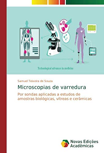 Microscopias de varredura: Por sondas aplicadas a estudos de amostras biológicas, vítreas e cerâmicas