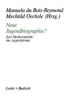 Neue Jugendbiographie?: Zum Strukturwandel der Jugendphase