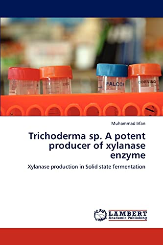 Trichoderma sp. A potent producer of xylanase enzyme: Xylanase production in Solid state fermentation
