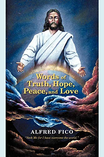 Words of Truth, Hope, Peace, and Love