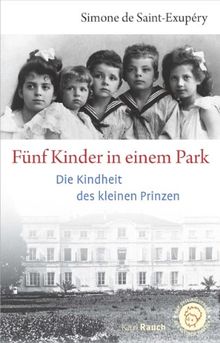 Fünf Kinder in einem Park: Die Kindheit des kleinen Prinzen