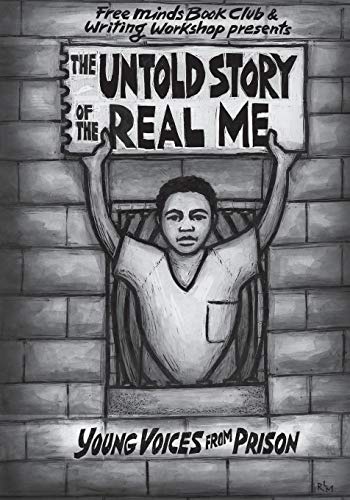 The Untold Story Of The Real Me: Young Voices From Prison (Shout Mouse Press Young Adult Books)