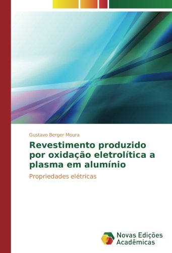 Revestimento produzido por oxidação eletrolítica a plasma em alumínio: Propriedades elétricas