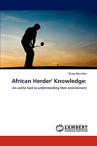 African Herder' Knowledge:: An useful tool to understanding their environment