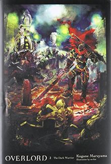 Overlord, Vol. 2 (light novel): The Dark Warrior