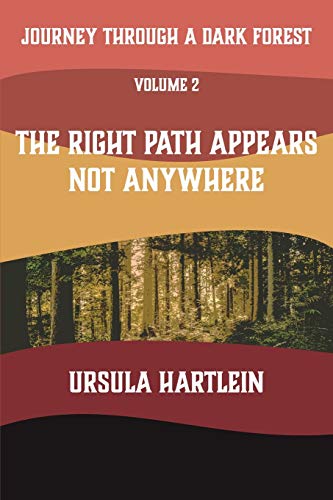 Journey Through a Dark Forest, Vol. II: The Right Path Appears Not Anywhere: Lyuba and Ivan in the Age of Anxiety (The Ballad of Lyuba and Ivan)