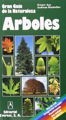 Árboles: Las principales especies de árboles europeas. Como reconocerlas y clasificarlas. (Grandes guías de la naturaleza)