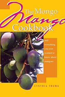 The Mongo Mango Cookbook