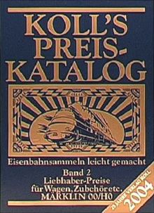 Koll's Preiskatalog: Standardausgabe 2004. Märklin 00/H0.  Wagen und Zubehör: BD 2