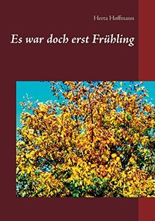 Es war doch erst Frühling