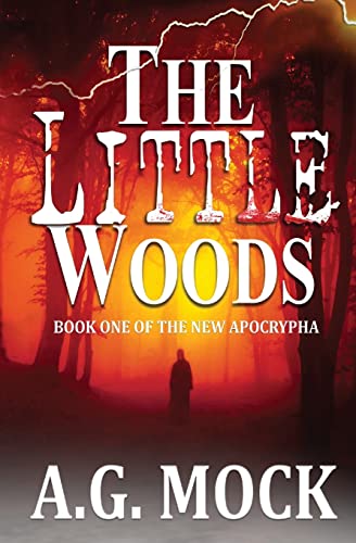 The Little Woods: Book One of the New Apocrypha