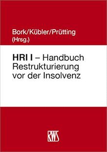 HRI I - Handbuch Restrukturierung vor der Insolvenz: Restrukturierung nach dem Stabilisierungs- und Restrukturierungsrahmen