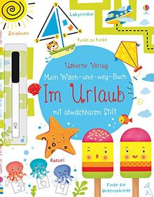 Mein Wisch-und-weg-Buch: Im Urlaub: mit abwischbarem Stift