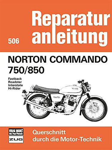 Norton Commando 750/850: Fastback/Roadster/Interstate/Hi-Rider (Reparaturanleitungen)