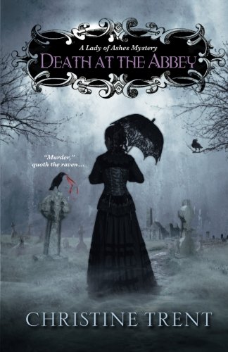Death at the Abbey (A Lady Of Ashes Mystery, Band 5)