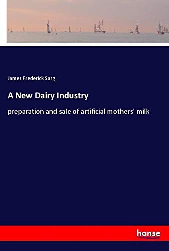 A New Dairy Industry: preparation and sale of artificial mothers' milk