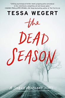 The Dead Season (A Shana Merchant Novel, Band 2)