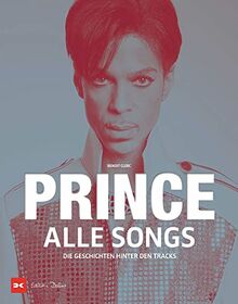 Prince – Alle Songs: Die Geschichten hinter den Tracks