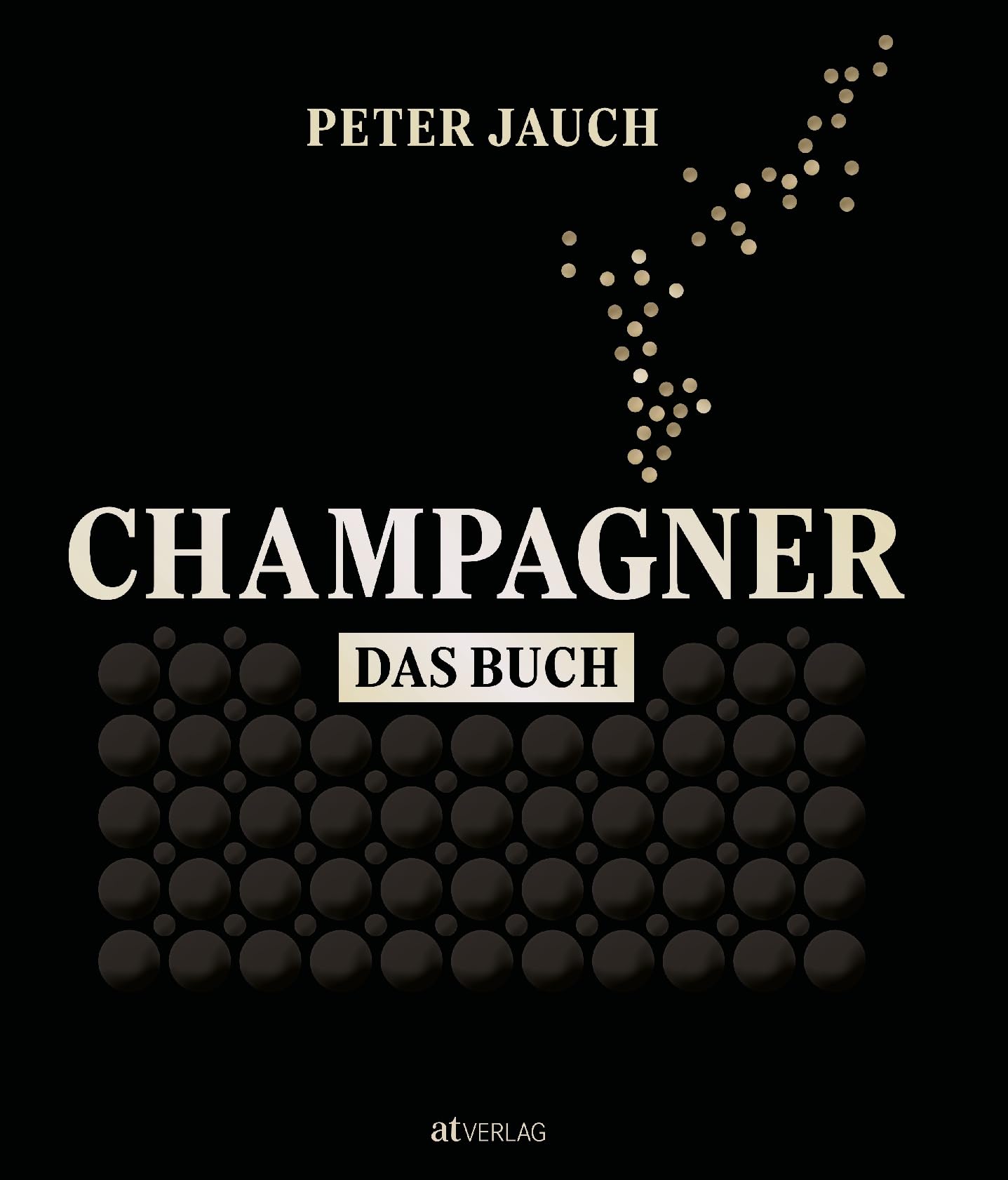 Champagner – das Buch: Herstellung Genuss Kultur