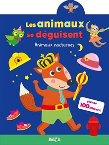 Les animaux nocturnes (Les animaux se déguisent, 1)