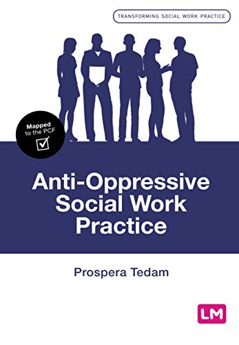 Anti-Oppressive Social Work Practice (Transforming Social Work Practice)
