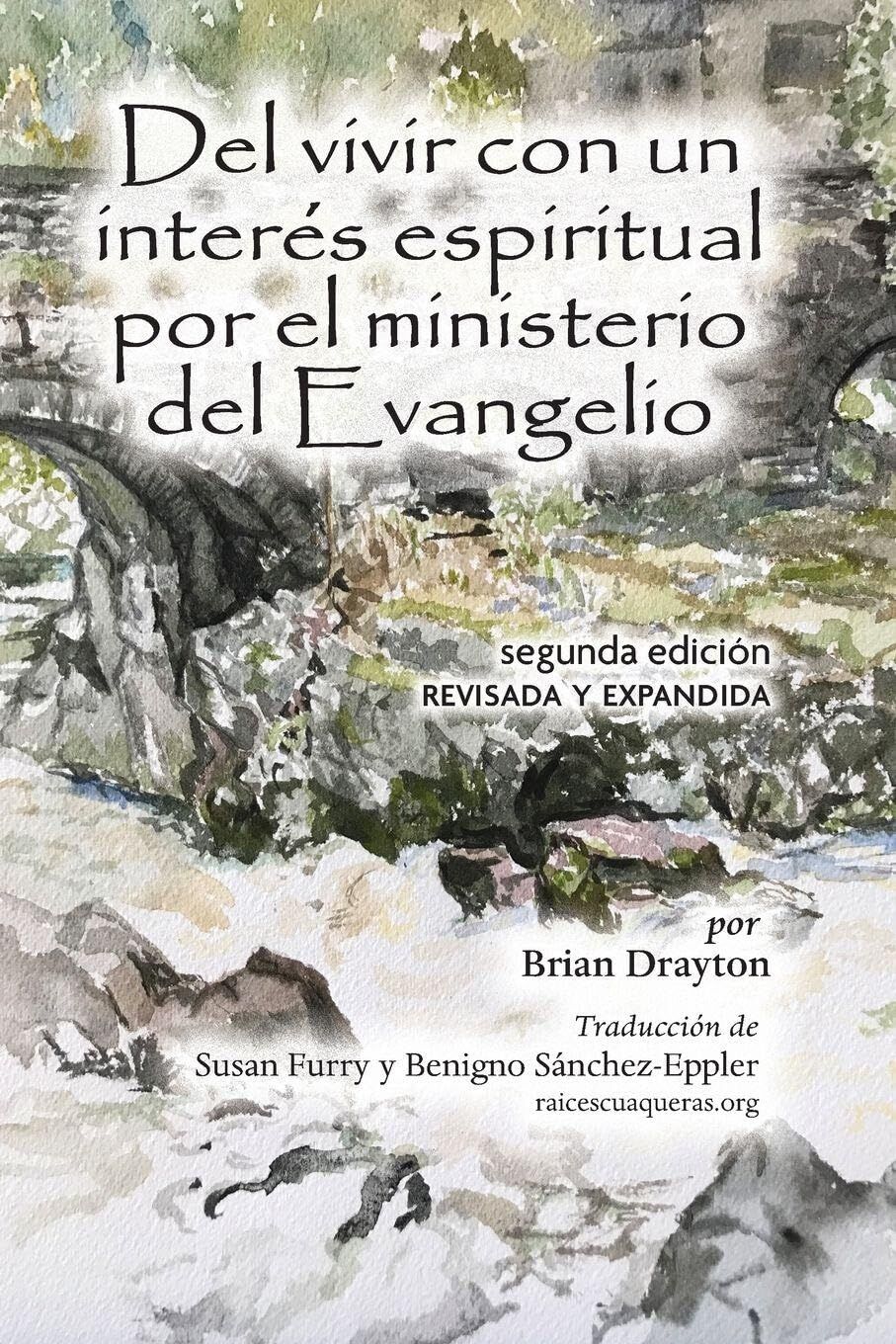Del vivir con un interés espiritual por el ministerio del Evangelio