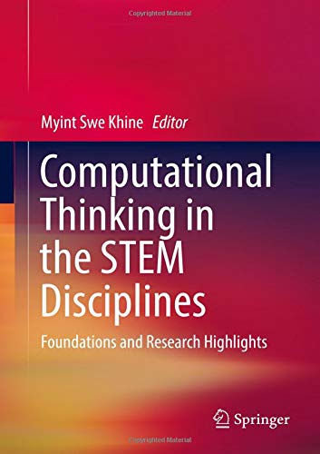 Computational Thinking in the STEM Disciplines: Foundations and Research Highlights