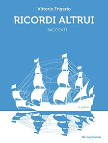 Ricordi altrui (Le golette)