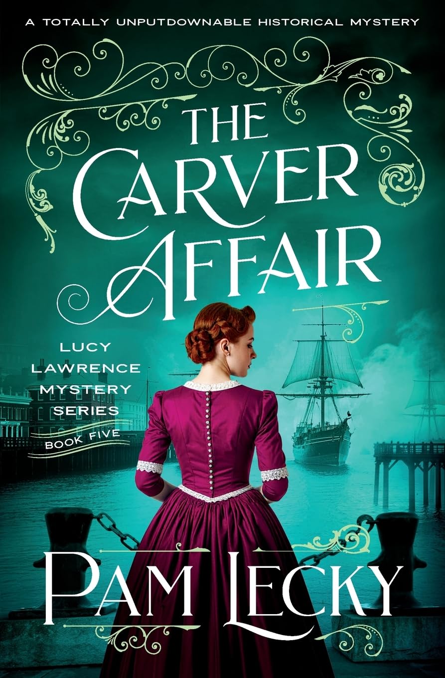 The Carver Affair: A totally unputdownable historical mystery (The Lucy Lawrence Mysteries, Band 5)