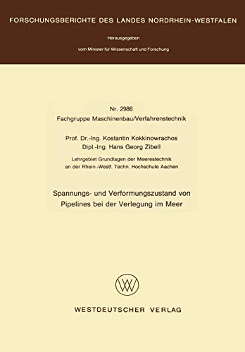 Spannungs- und Verformungszustand von Pipelines bei der Verlegung im Meer (Forschungsberichte des Landes Nordrhein-Westfalen, 2986, Band 2986)