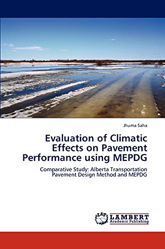 Evaluation of Climatic Effects on Pavement Performance using MEPDG: Comparative Study: Alberta Transportation Pavement Design Method and MEPDG