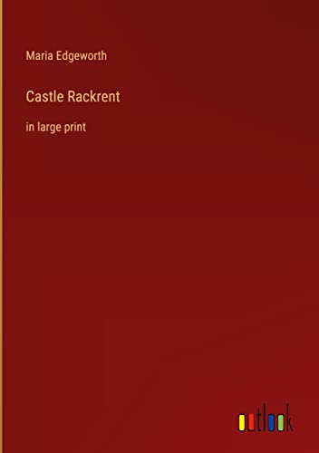Castle Rackrent: in large print