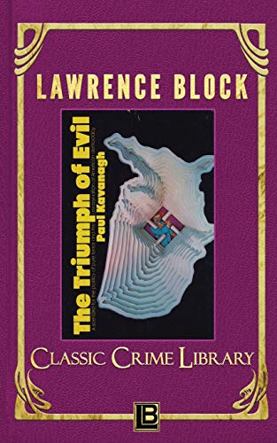 The Triumph of Evil (Classic Crime Library, Band 6)