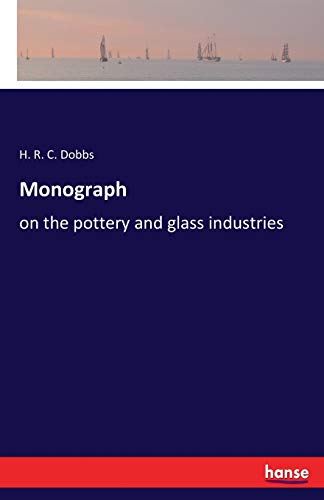 Monograph: on the pottery and glass industries