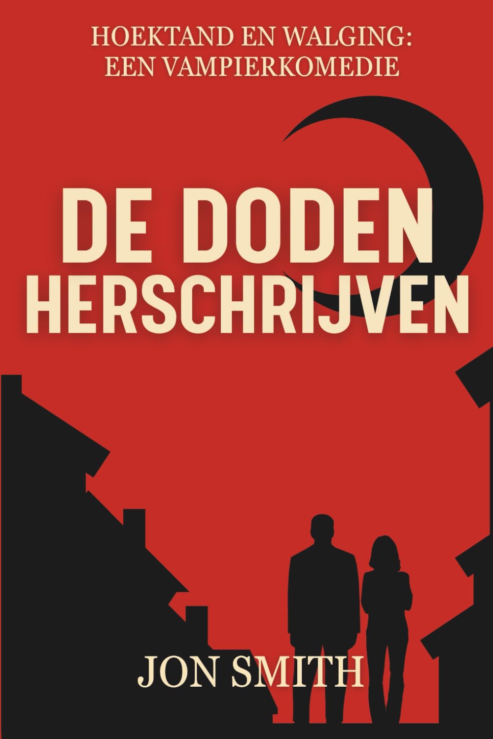 De Doden Herschrijven: Een Vampierkomedie (Hoektand en Walging, Band 3)