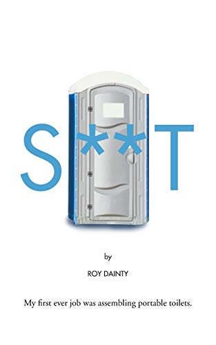 S**T: My First Ever Job Was Assembling Portable Toilets.