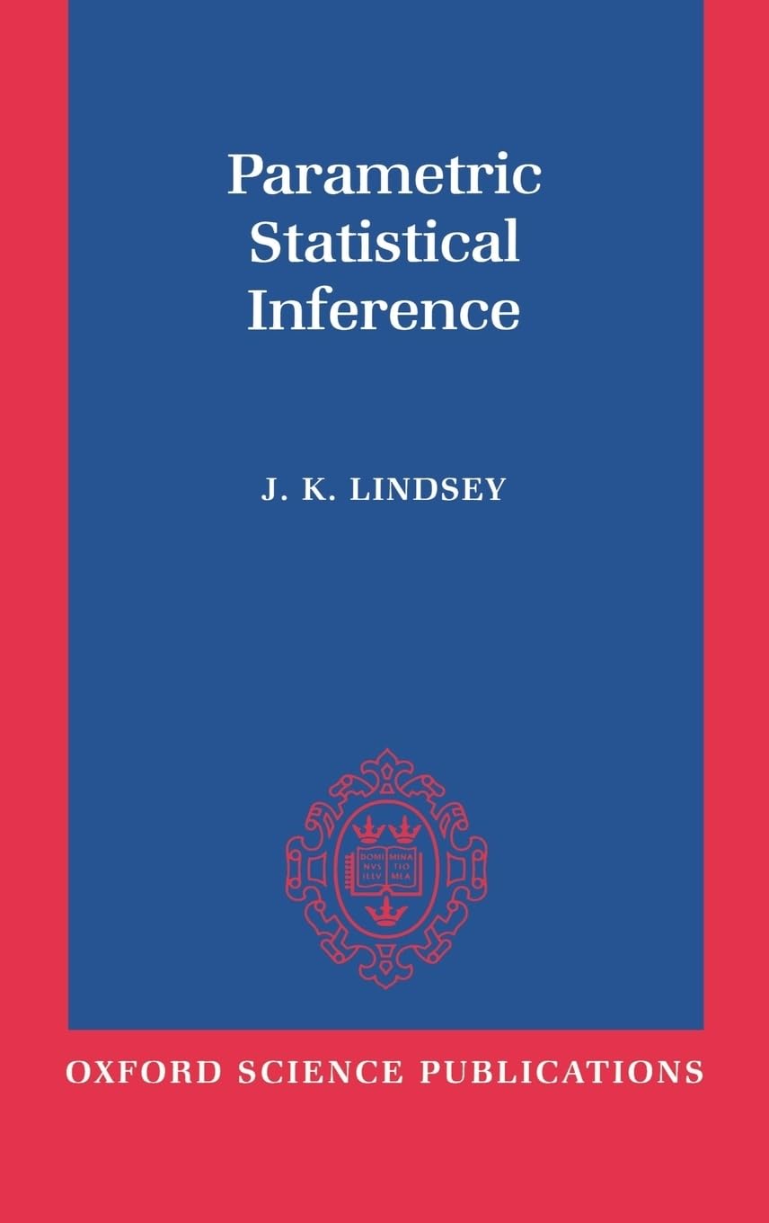 Parametric Statistical Inference (Oxford Science Publications)