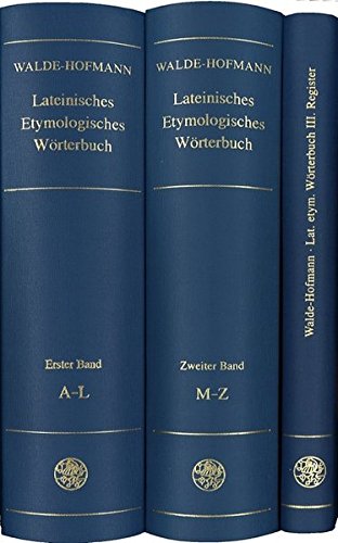 Lateinisches etymologisches Wörterbuch / Lateinisches etymologisches Wörterbuch: Register (Indogermanische Bibliothek, 2. Reihe: Wörterbücher)