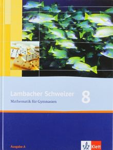 Lambacher Schweizer - Allgemeine Ausgabe. Neubearbeitung: Lambacher Schweizer LS Mathematik 8. Ausgabe A. Schülerbuch. Gymnasium. Neue Ausgabe für ... Mathematik für Gymnasien: BD 4