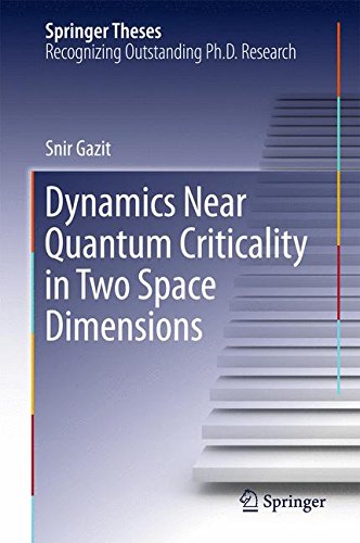 Dynamics Near Quantum Criticality in Two Space Dimensions (Springer Theses)