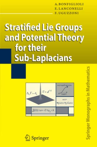 Stratified Lie Groups and Potential Theory for Their Sub-Laplacians (Springer Monographs in Mathematics)