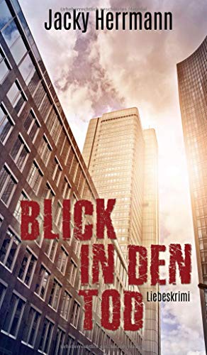 Blick in den Tod: Liebeskrimi