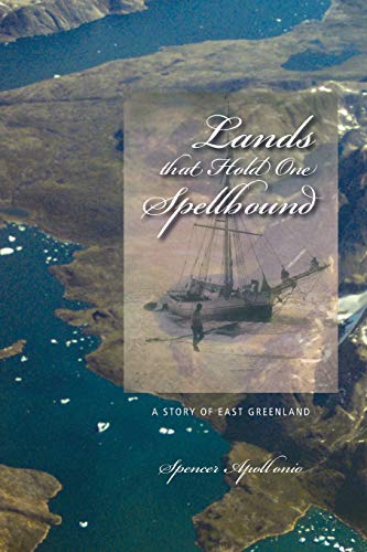 Lands That Hold One Spellbound: A Story of East Greenland (Northern Lights)