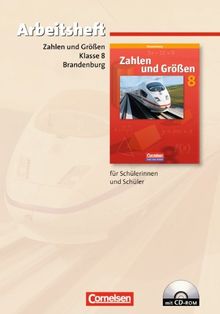 Zahlen und Größen - Sekundarstufe I - Brandenburg: 8. Schuljahr - Arbeitsheft mit eingelegten Lösungen und CD-ROM