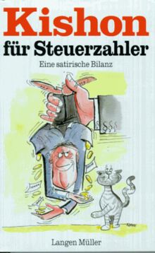 Kishon für Steuerzahler. Eine satirische Bilanz