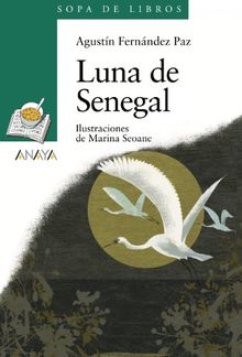 Luna de Senegal (Literatura Infantil (6-11 Años) - Sopa De Libros)