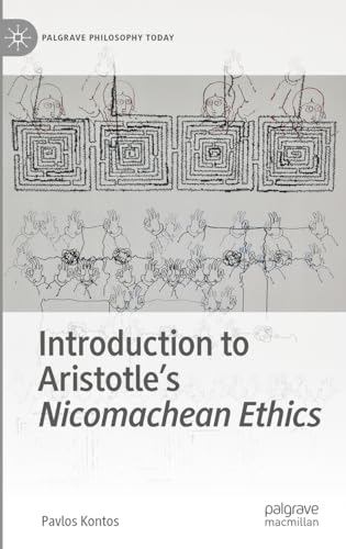 Introduction to Aristotle's Nicomachean Ethics (Palgrave Philosophy Today)