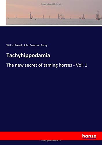 Tachyhippodamia: The new secret of taming horses - Vol. 1