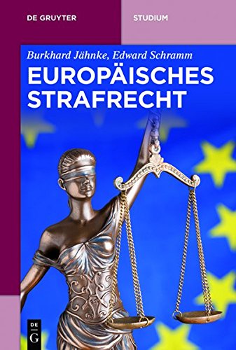 Europäisches Strafrecht (De Gruyter Studium)