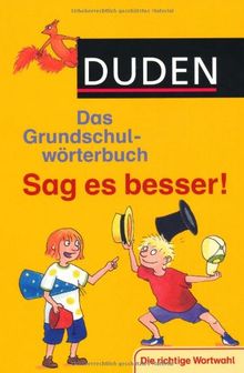 Duden - Das Grundschulwörterbuch - Sag es besser! von Holzwarth-Raether, Ulrike, Raether, Elisabeth | Buch | Zustand gut